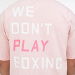 T-shirt Boxraw We Don't Play Boxing Oversize Rosa-Combat Arena